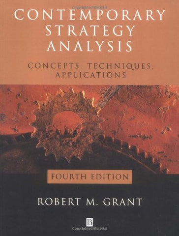 Contemporary Strategy Analysis: Concepts, Techniques, Applications