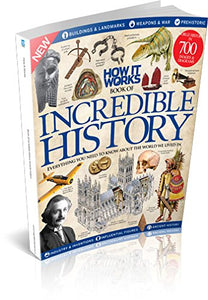 How It Works Book of Incredible History Seventh Edition