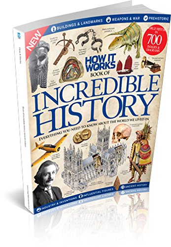 How It Works Book of Incredible History Seventh Edition