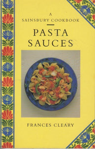 Pasta Sauces (Sainsbury Cookbook Series)