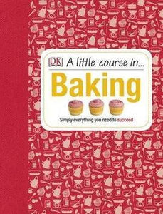 A Little Course In Baking