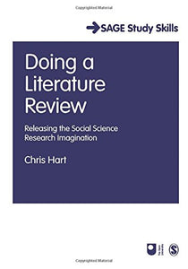 Doing a Literature Review: Releasing the Social Science Research Imagination