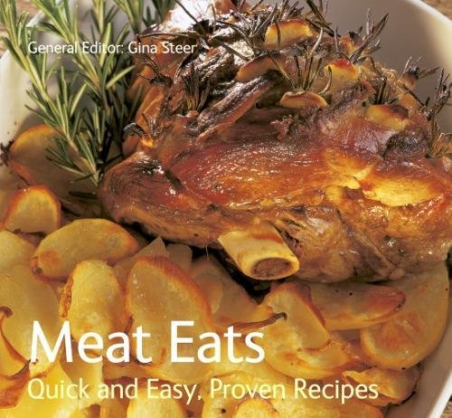 Meat Eats: Quick & Easy, Proven Recipes (Quick and Easy, Proven Recipes)