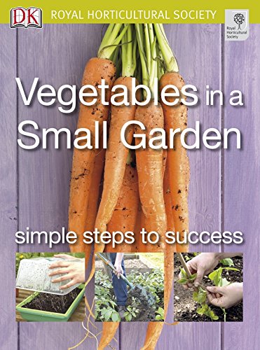 Vegetables in a Small Garden: Simple Steps to Success