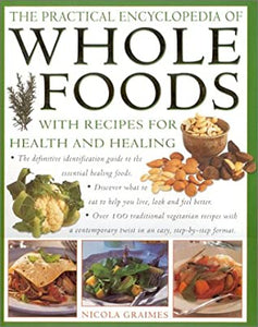 Wholefoods: With recipes for health and healing