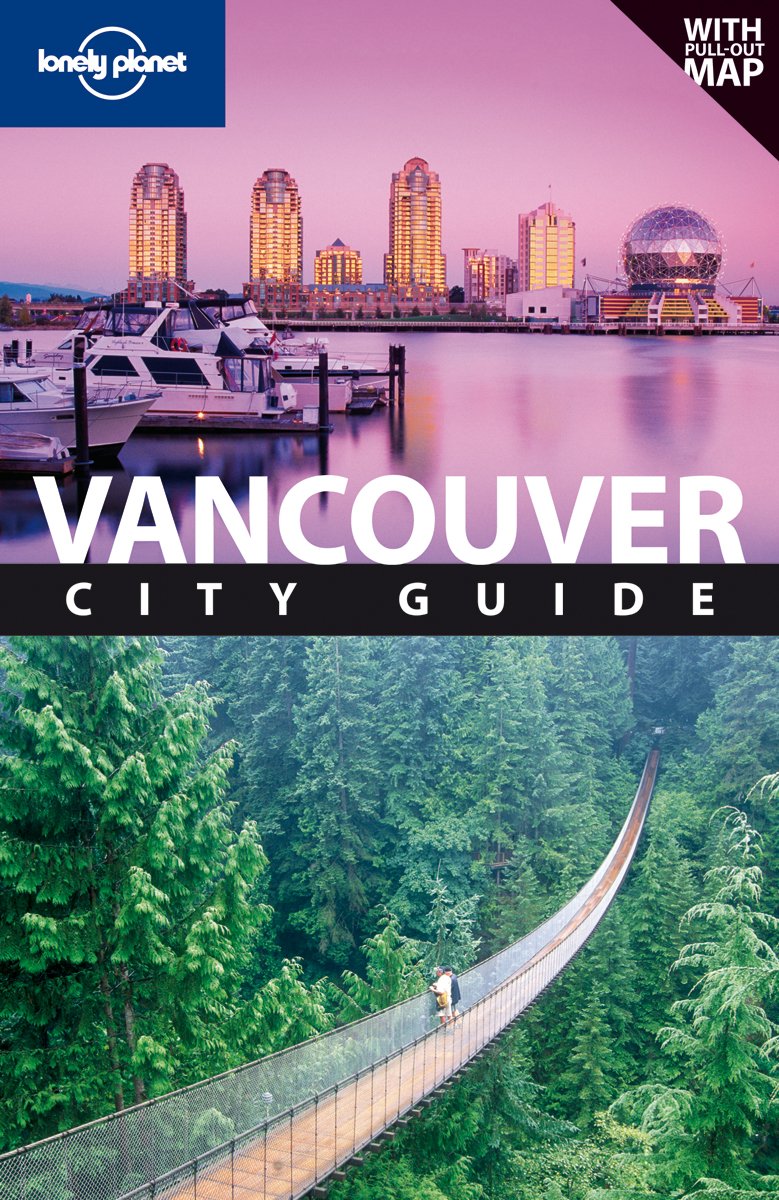 Vancouver: City Guide (Lonely Planet City Guides) (Travel Guide)