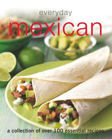 Everyday Mexican (Everyday Cookery)