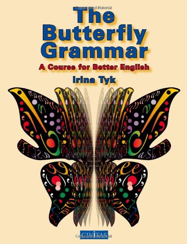 The Butterfly Grammar: A Course for Better English