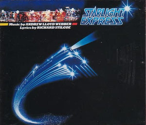 Starlight Express - The Original Cast