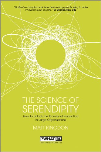 Science of Serendipity: How to Unlock the Promise of Innovation