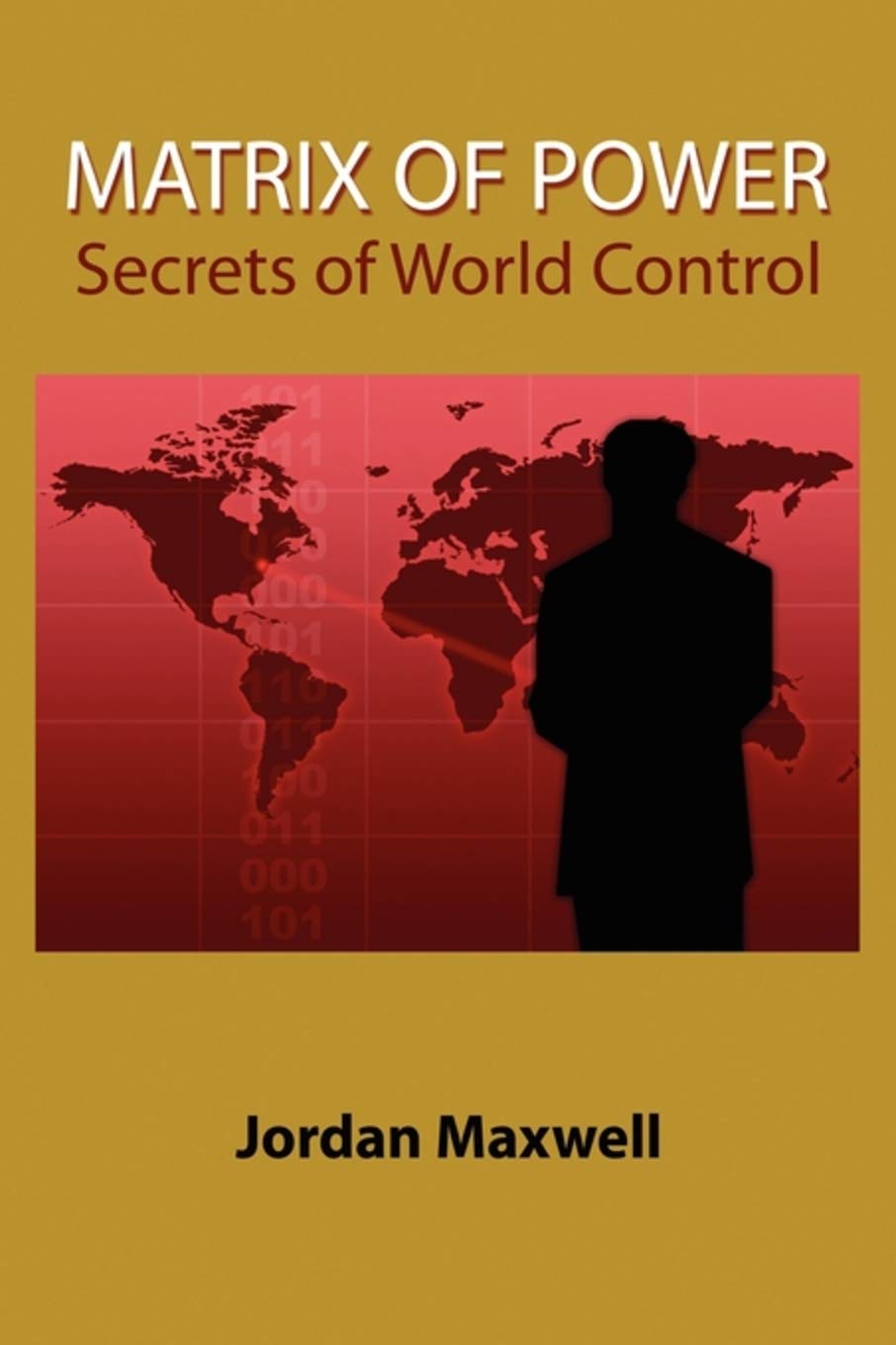 Matrix of Power: Secrets of World Control