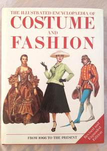 The Illustrated Encyclopaedia of Costume and Fashion from 1066 to the Present