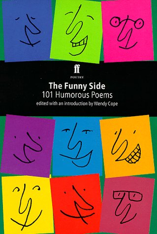 The Funny Side: 101 Humorous Poems (Faber Poetry)