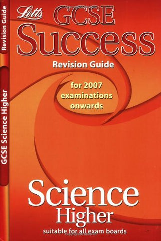 Science - Higher Tier: Revision Guide (2012 Exams Only) (Letts GCSE Success)