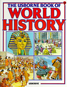 The Usborne Book of World History