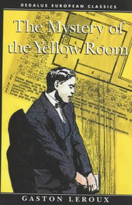 Mystery of the Yellow Room (Dedalus European Classics)