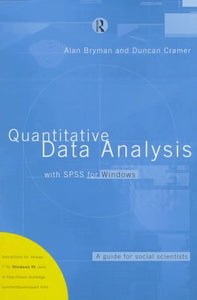 Quantitative Data Analysis with SPSS for Windows: A Guide for Social Scientists