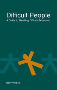 Difficult People: A Guide to Handling Difficult Behaviour