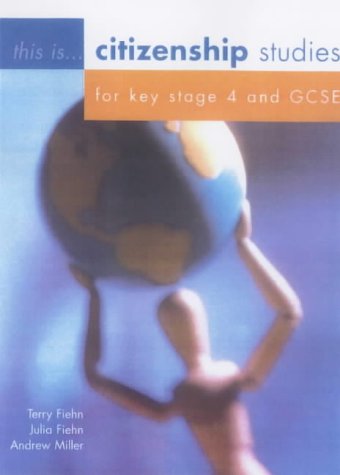 This is ... Citizenship Studies: for key stage 4 and GCSE: Student's Book