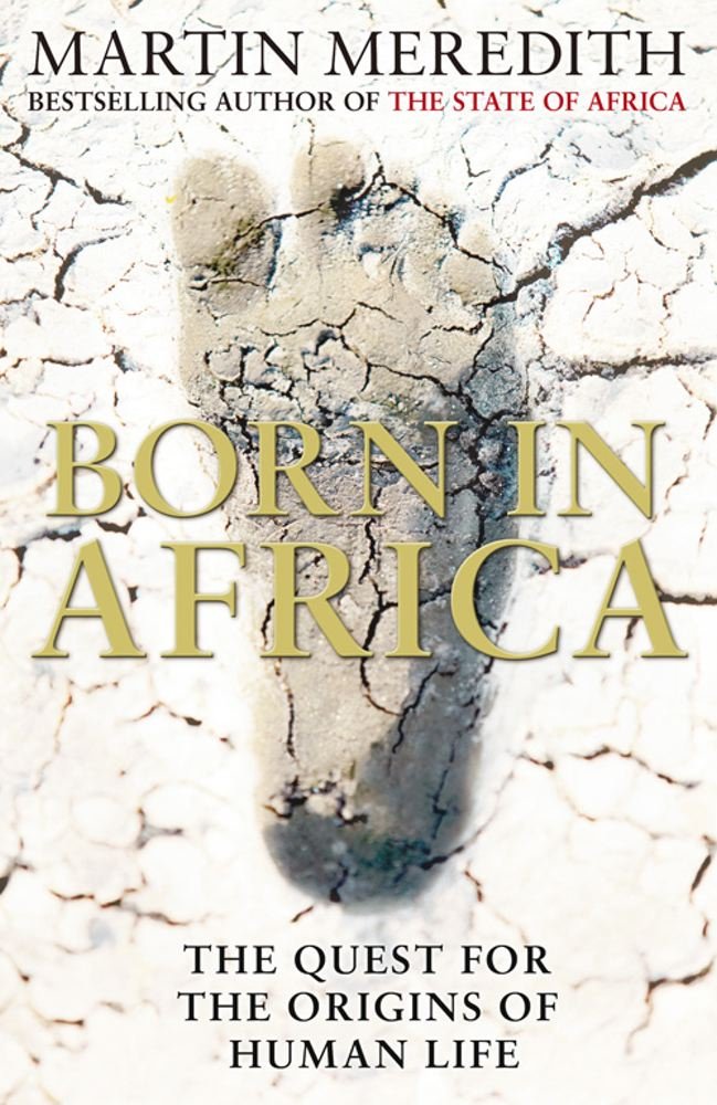 Born in Africa: The Quest for the Origins of Human Life