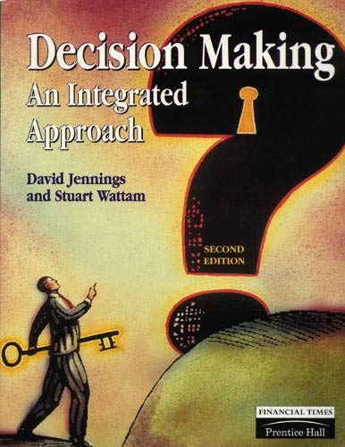 Decision Making: An Integrated Approach