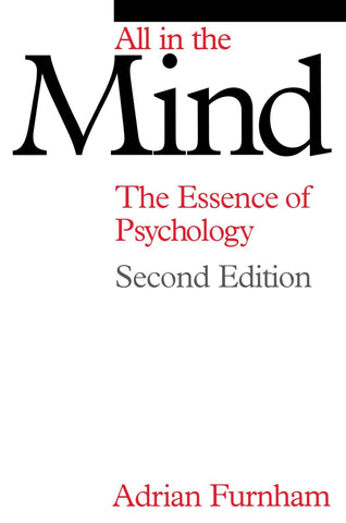 All in the Mind 2e: The Essence of Psychology