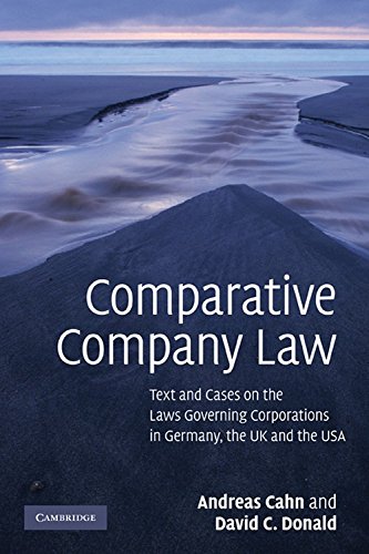 Comparative Company Law: Text and Cases on the Laws Governing Corporations in Germany, the UK and the USA