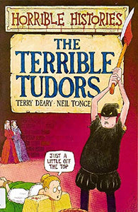 Horrible Histories: Terrible Tudors