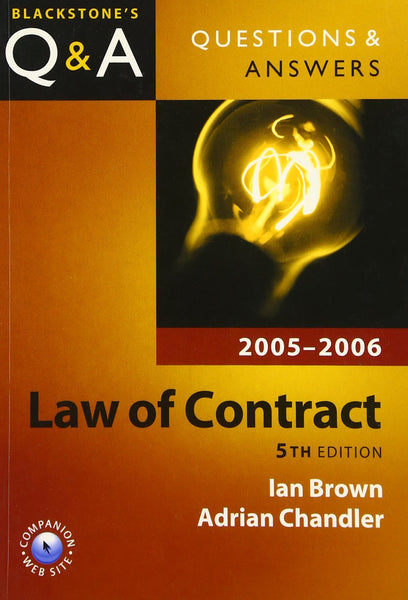 Questions and Answers:Law of Contract 2005 - 2006 (Blackstone's Law Questions and Answers)